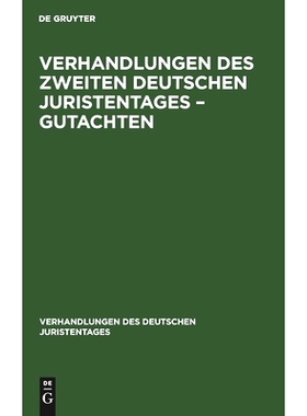 预订 Verhandlungen des Zweiten Deutschen Juristentages – Gutachten: 9783112343418