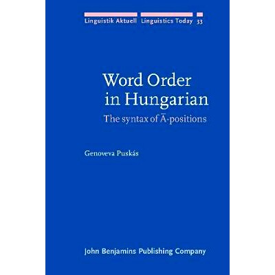 预订 Word Order in Hungarian. The syntax of A’-positions.: 9789027227546