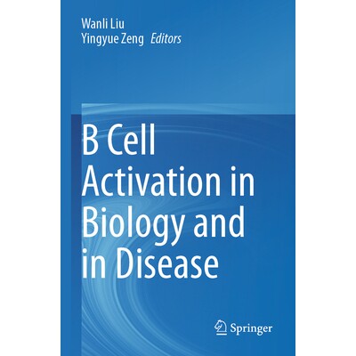 预订 B Cell Activation in Biology and in Disease 生物学与疾病的 B 细胞活化 9789819610297