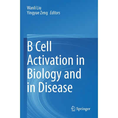 预订 B Cell Activation in Biology and in Disease 生物学与疾病的 B 细胞活化 9789819610297