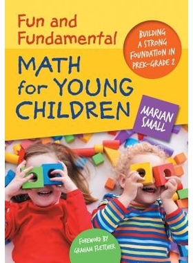预订 Fun and Fundamental Math for Young Children: Building a Strong Foundation in PreK–Grade 2 幼儿趣味和基础数学：为二