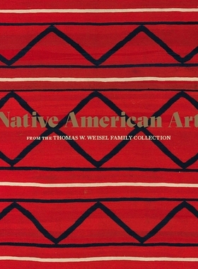 预订 Native American Art from the Thomas W. Weisel Family Collection 来自托马斯·魏塞尔家族收藏的美洲原住民艺术: 9781636