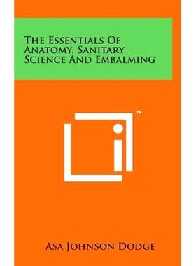 预订 The Essentials of Anatomy, Sanitary Science and Embalming: 9781498162999