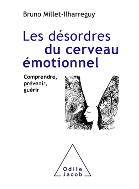 预订 Les désordres du cerveau émotionnel : comprendre, prévenir, guérir 情绪性脑部疾病：理解、预防、*: 9782738154