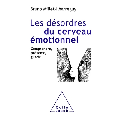 预订 Les désordres du cerveau émotionnel : comprendre, prévenir, guérir 情绪性脑部疾病：理解、预防、*: 9782738154