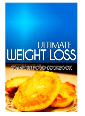预订 Ultimate Weight Loss - Comfort Food Cookbook: Ultimate Weight Loss Cookbook: 9781499171617