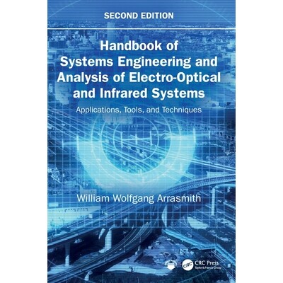 预订 Handbook of Systems Engineering and Analysis of Electro-Optical and Infrared Systems: Applications, Tools, and Tech