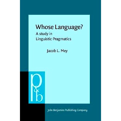 预订 Whose Language?. A Study in Linguistic Pragmatics.: 9789027250049