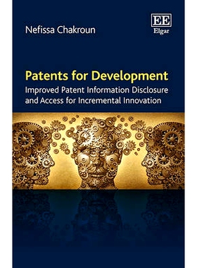 预订 Patents for Development: Improved Patent Information Disclosure and Access for Incremental Innovation 用作发展的专
