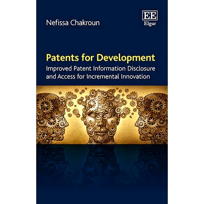 预订 Patents for Development: Improved Patent Information Disclosure and Access for Incremental Innovation 用作发展的专