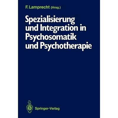 预订 Spezialisierung und Integration in Psychosomatik und Psychotherapie: Deutsches Kollegium für psychosomatische Medi