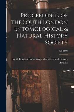 [预订]Proceedings of the South London Entomological & Natural History Society; 1908-1909 9781013613722