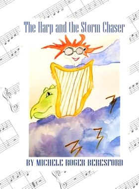 预订 The Harp and the Storm Tamer: Michigan Conservatory Harp Method Book 1: 9781548298333