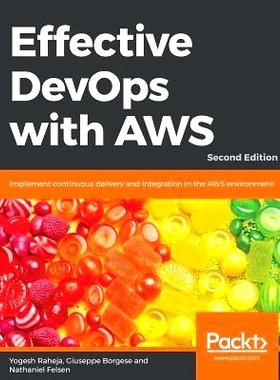 预订 Effective DevOps with AWS AWS有效发展: 9781789539974