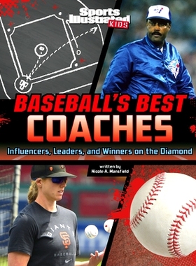 预订 Baseball’s Best Coaches: Influencers, Leaders, and Winners on the Diamond: 9781669063476