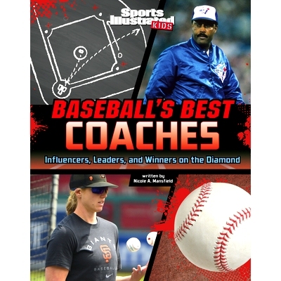 预订 Baseball’s Best Coaches: Influencers, Leaders, and Winners on the Diamond: 9781669063476