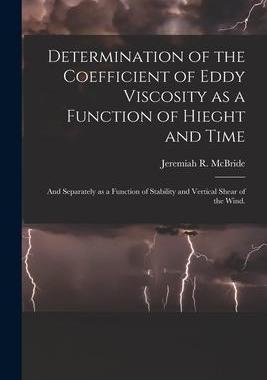 [预订]Determination of the Coefficient of Eddy Viscosity as a Function of Hieght and Time: and Separately  9781014673152