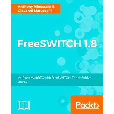 预订 FreeSWITCH 1.8 FreeSWITCH 1.8: 9781785889134