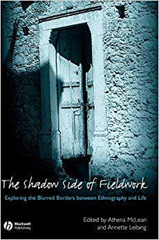 【预售】The Shadow Side Of Fieldwork - Exploring The Blurred Borders Between Ethnography And Life
