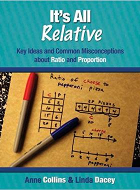【预售】It’s All Relative: Key Ideas and Common Misconceptions about Ratio and Proportion, Grades 6-7