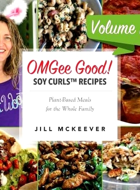 预订 OMGee Good! Soy Curls Recipes: Volume 3: 9781979026314