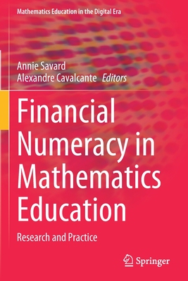 【预订】Financial Numeracy in Mathematics Education: Research and Practice 9783030735906