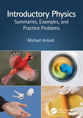 [预订]Introductory Physics: Summaries, Examples, and Practice Problems