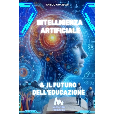 预订 Intelligenza Artificiale e Il Futuro dell’Educazione: 9798327572157