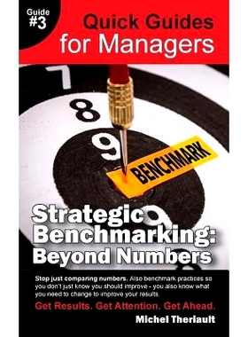 预订 Strategic Benchmarking: Beyond Numbers - Quick Guides for Managers: 9780993773327