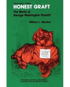 预订 Honest Graft: the World of George Washington Plunkitt 乔治·华盛顿·普伦凯特的世界: 9781881089582