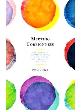 预订 Meeting Foreignness: Foreign Languages and Foreign Language Education as Critical and Intercultural Experiences 对