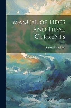 [预订]Manual of Tides and Tidal Currents 9781020653155