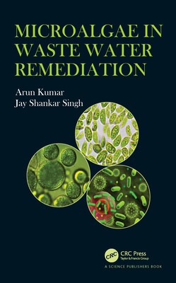 【预订】Microalgae in Waste Water Remediation 9780367276034