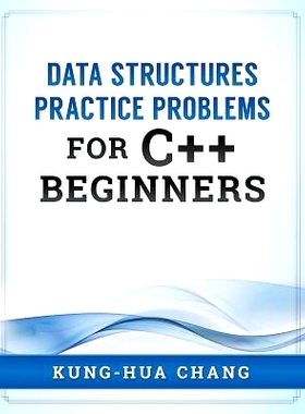 预订 Data Structures Practice Problems for C++ Beginners: 9780998544014