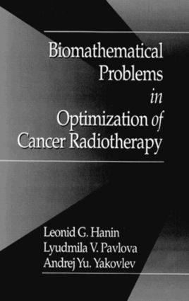 【预订】Biomathematical Problems in Optimization of Cancer Radiotherapy