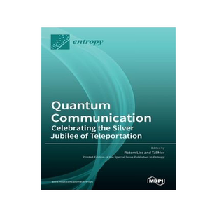 [预订]Quantum Communication-Celebrating the Silver Jubilee of Teleportation 9783039430260