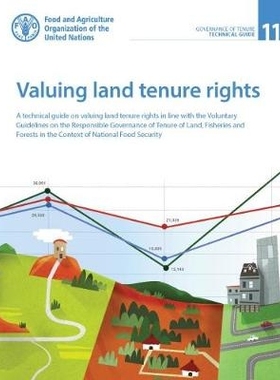 预订 Valuing Land Tenure Rights 重视土地使用权：根据国家粮食安全范围内土地，渔业和森林权属负责任治理自愿准则评估土地权属