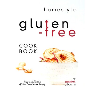 预订 Homestyle Gluten-Free Cookbook: Easy and Healthy Gluten Free Dinner Recipes: 9798872879831