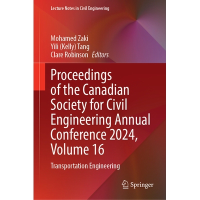 预订 Proceedings of the Canadian Society for Civil Engineering Annual Conference 2024, Volume 16: Transportation Enginee