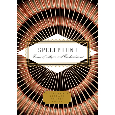 预订 Spellbound: Poems of Magic and Enchantment 着迷:魔法与魔力的诗歌: 9780593536315