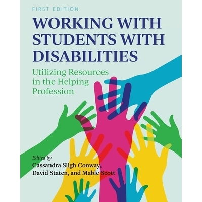 预订 Working with Students with Disabilities: Utilizing Resources in the Helping Profession 与残疾学生一起工作：在帮助职