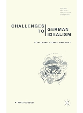 预订 Challenges to German Idealism: Schelling, Fichte and Kant: 9781349507580