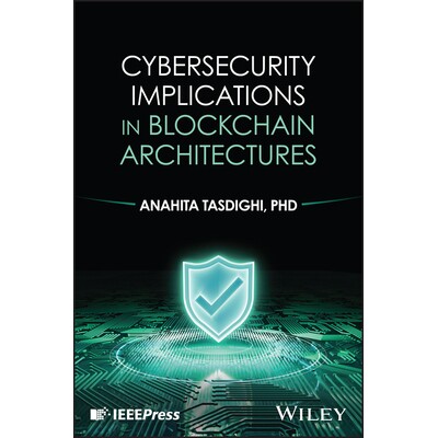 预订 Cybersecurity Implications in Blockchain Architecture 区块链架构的网络安全启示 9781394395927