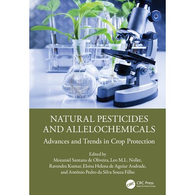 预订 Natural Pesticides and Allelochemicals Advances and Trends in Crop Protection 天然杀虫剂与化感物质：作物保护的进展