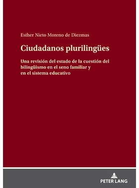 预订 Ciudadanos plurilingües: Una revisión del estado de la cuestión del bilingüismo en el seno familiar y en el sis