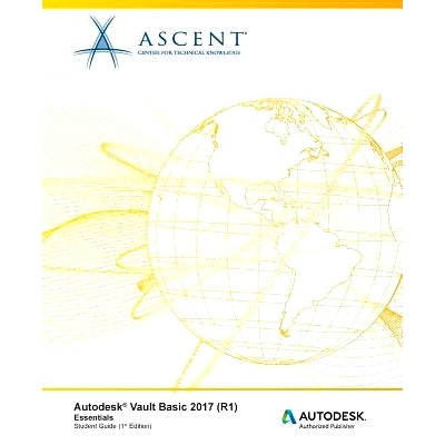 预订 Autodesk Vault Basic 2017 (R1) Essentials: Autodesk Authorized Publisher: 9781943184651