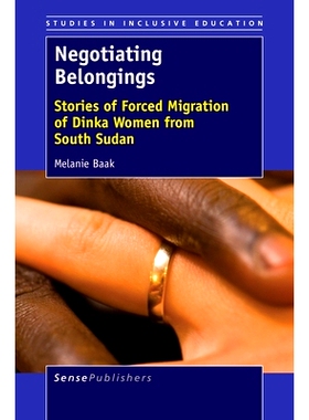 预订 Negotiating Belongings: Stories of Forced Migration of Dinka Women from South Sudan 财产谈判：从南苏丹的强迫迁移的