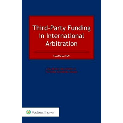 预订 Third-Party Funding in International Arbitration, Second Edition 国际仲裁中的第三方融资，*版: 9789041161116