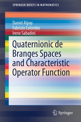 【预订】Quaternionic de Branges Spaces and Characteristic Operator Function