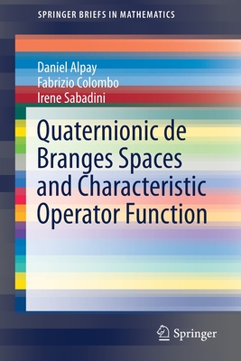 【预订】Quaternionic de Branges Spaces and Characteristic Operator Function